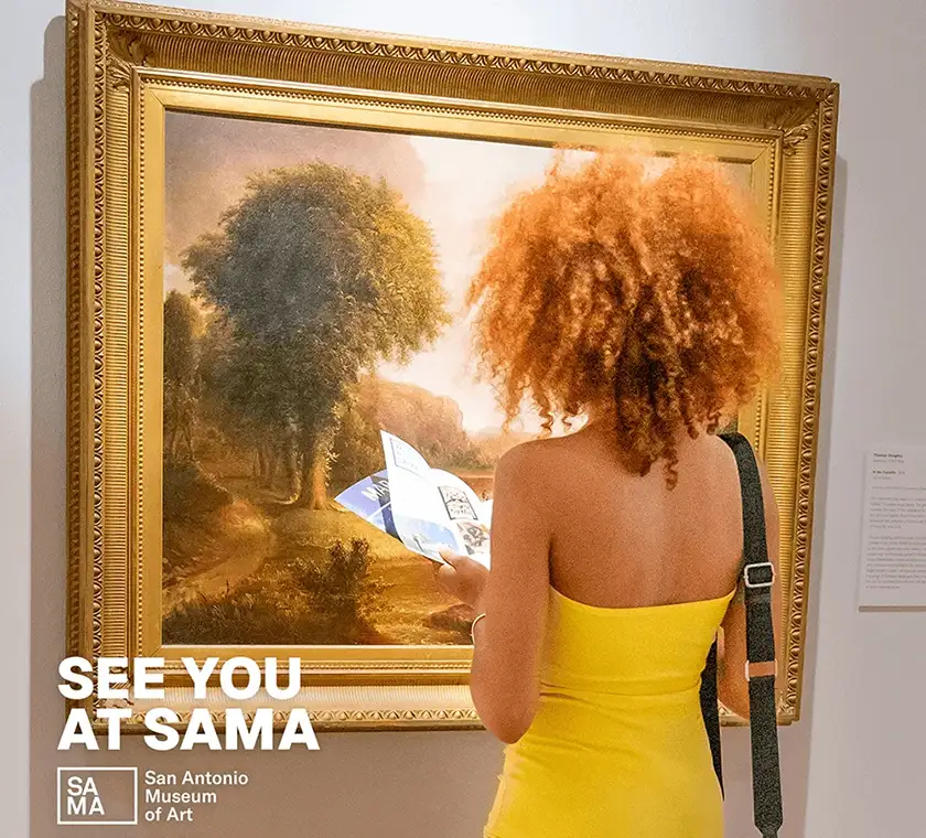 San Antonio Museum of Art See You At SAMA campaign